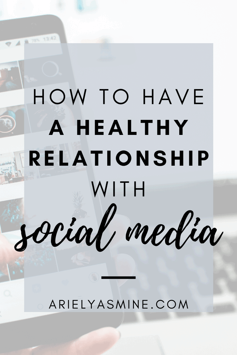 How To Have A Healthy Relationship With Social Media